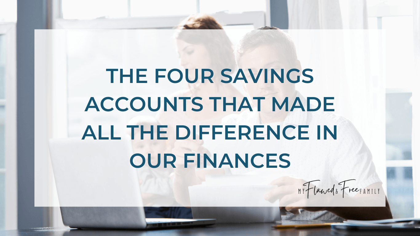 The words - The Four Savings Accounts that made all the difference in our Finances